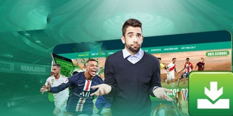 Điều kiện cần có khi tải app tại OK9