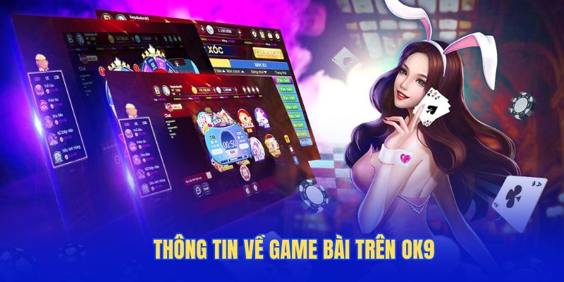 Thông tin về game bài trên OK9